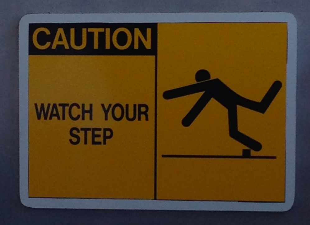 watch your step
